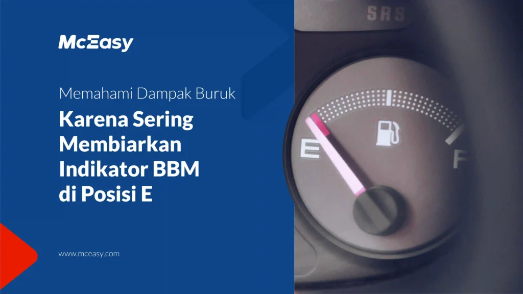 Dampak Buruk Indikator BBM Di Posisi E McEasy