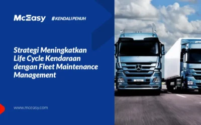 Fleet Maintenance Management Tingkatkan Life Cycle Kendaraan