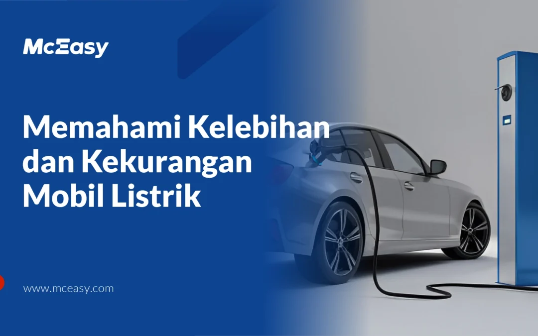 Memahami Kelebihan dan Kekurangan Mobil Listrik