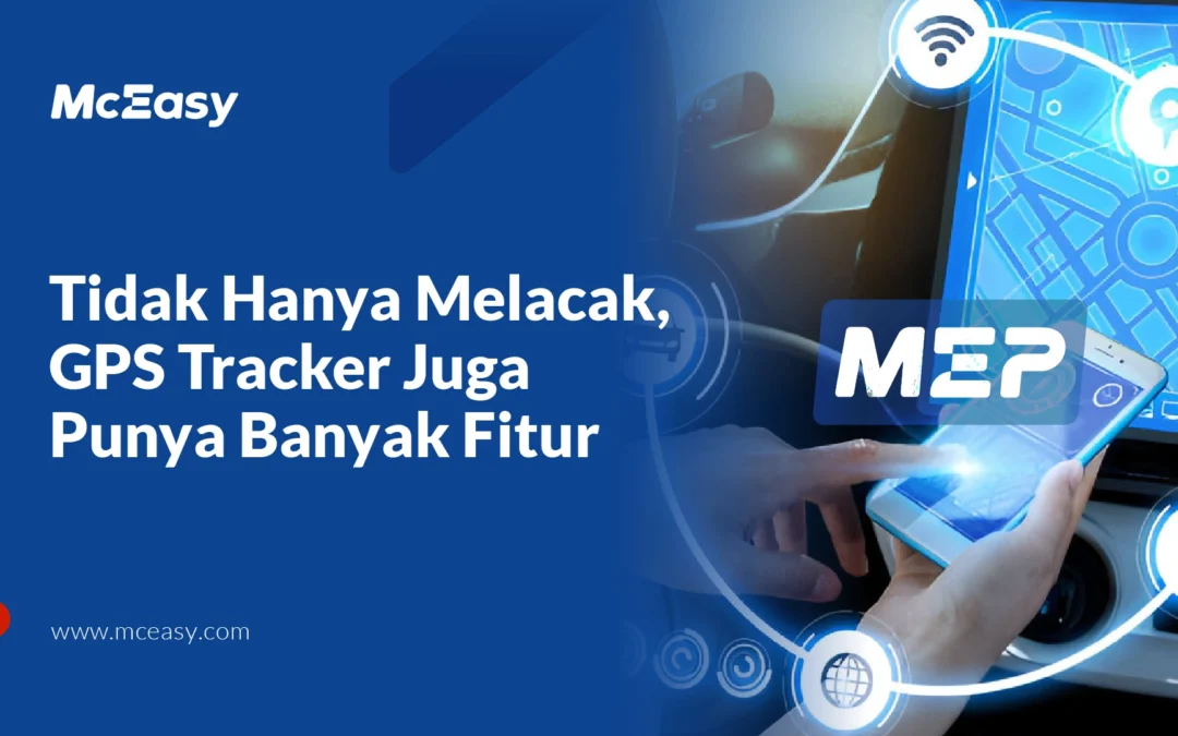 Tidak Hanya Melacak, GPS Tracker Juga Punya Banyak Fitur