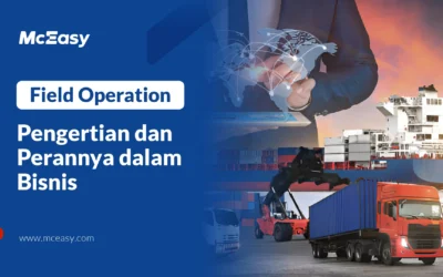 Field Operation: Pengertian dan Perannya dalam Bisnis