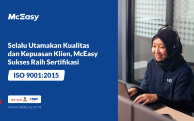 Selalu Utamakan Kualitas dan Kepuasan Klien, McEasy Sukses Raih Sertifikasi ISO 9001:2015