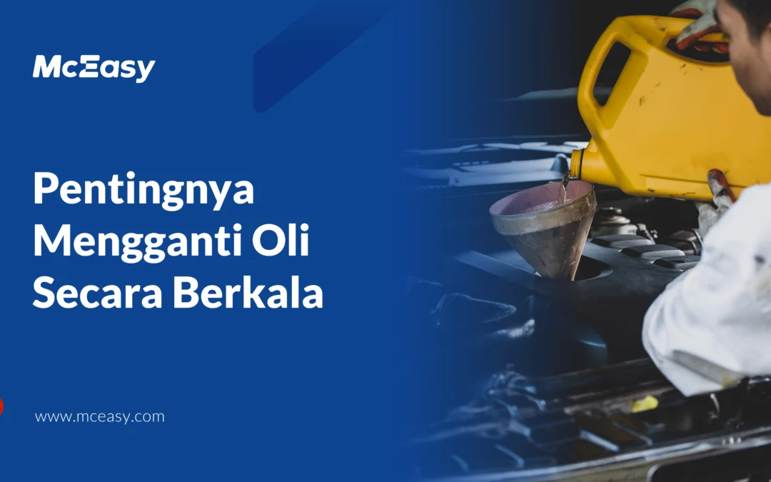 Pentingnya Mengganti Oli Secara Berkala