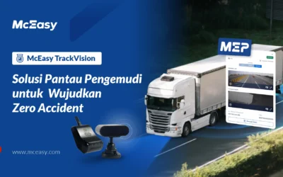 McEasy TrackVision: Solusi Pantau Pengemudi untuk Wujudkan Zero Accident