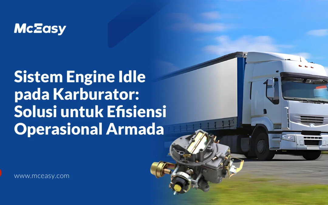 Sistem Engine Idle pada Karburator: Solusi untuk Efisien Operasional Armada