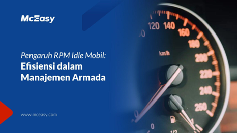 Pengaruh RPM Idle Mobil: Efisiensi dalam Manajemen Armada