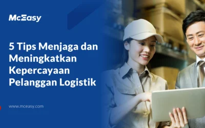 5 Tips Menjaga dan Meningkatkan Kepercayaan Pelanggan Logistik