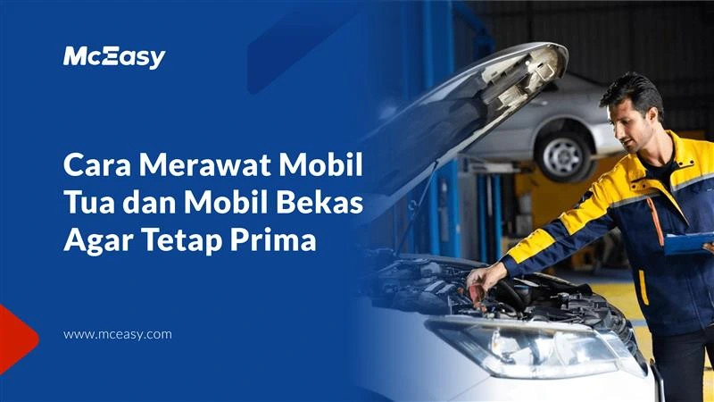 10 Cara Merawat Mobil Tua Dan Mobil Bekas Agar Tetap Prima 