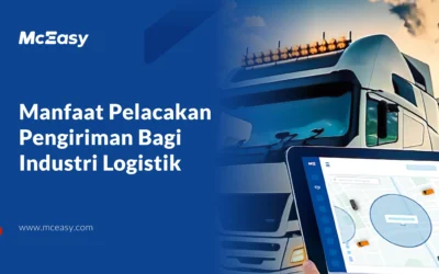 Manfaat Pelacakan Pengiriman Bagi Industri Logistik