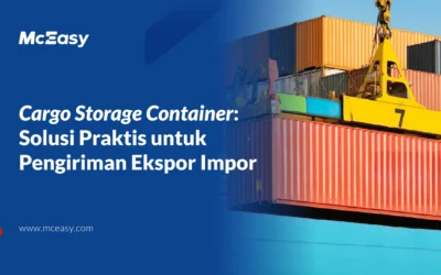 Kontainer Cargo Storage: Solusi Praktis untuk Pengiriman Ekspor Impor 