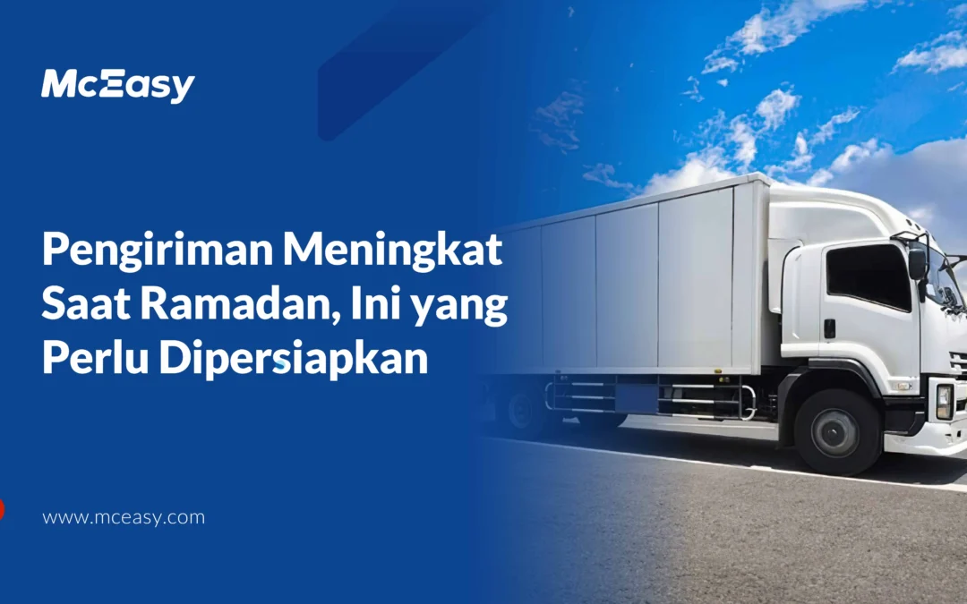 Pengiriman Meningkat Saat Ramadan, Ini Yang Perlu Dipersiapkan 