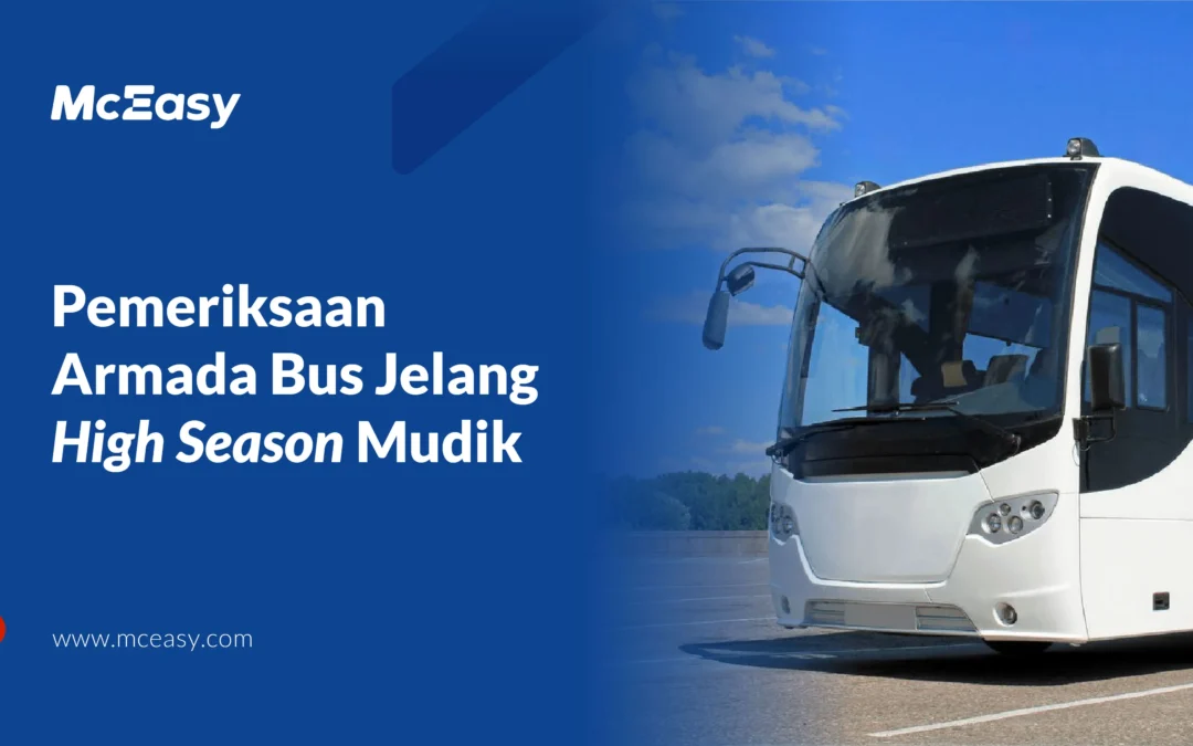 Pemeriksaan Armada Bus Jelang High Season Mudik Lebaran